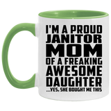 Proud Janitor Mom Of Awesome Daughter - 11oz Accent Mug Green