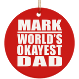 Mark World's Okayest Dad - Circle Ornament