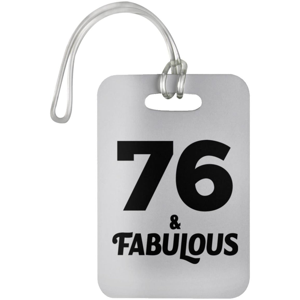 76th Birthday 76 & Fabulous - Luggage Bag Tag