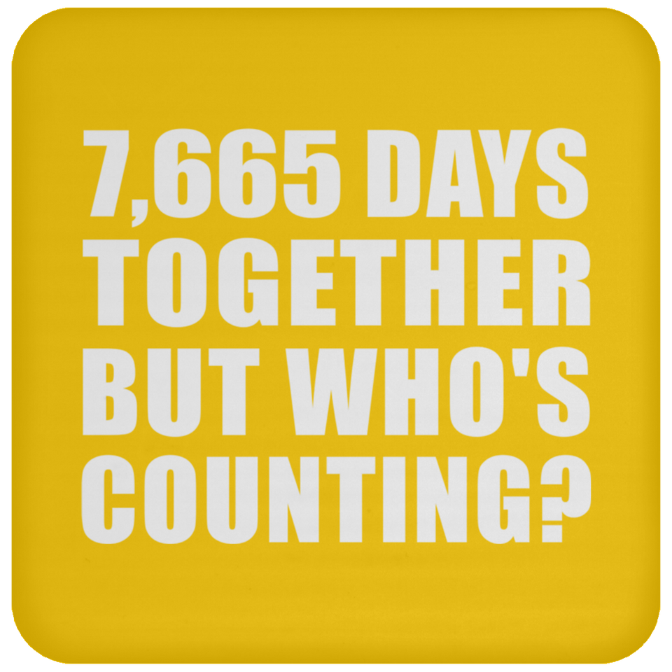 21st Anniversary 7,665 Days Together But Who's Counting - Drink Coaster