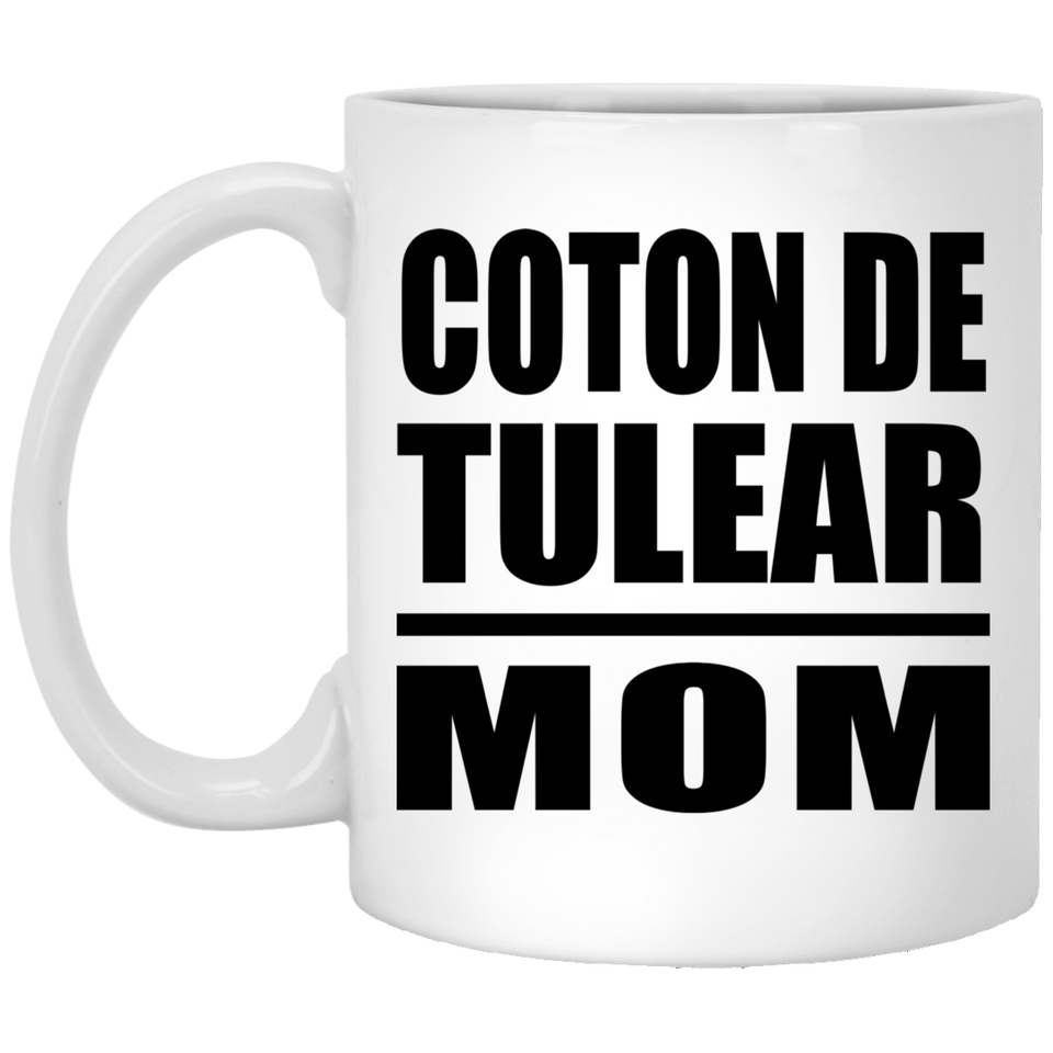 Coton De Tulear Mom - 11oz Coffee Mug