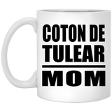 Coton De Tulear Mom - 11oz Coffee Mug