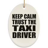 Keep Calm and Trust The Taxi Driver - Oval Ornament