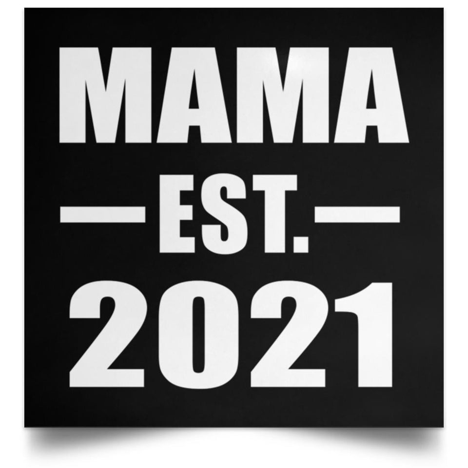 Mama Established EST. 2021 - Poster Square