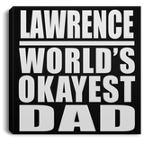 Lawrence World's Okayest Dad - Canvas Square