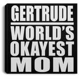 Gertrude World's Okayest Mom - Canvas Square