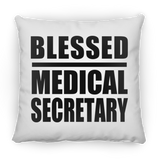 Blessed Medical Secretary - Throw Pillow