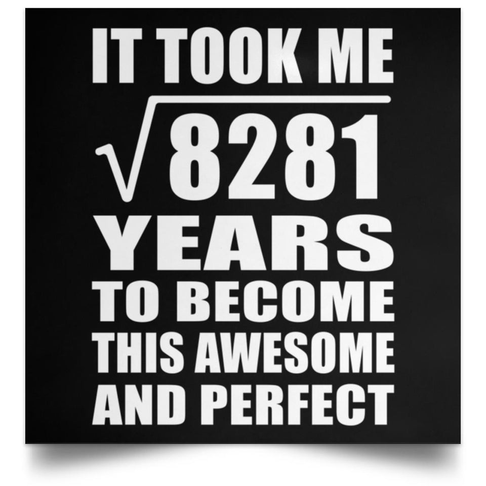 91st Birthday Took Square Root of 8281 Years To Awesome - Poster Square