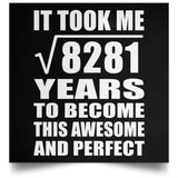 91st Birthday Took Square Root of 8281 Years To Awesome - Poster Square