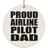 Proud Airline Pilot Dad - Circle Ornament
