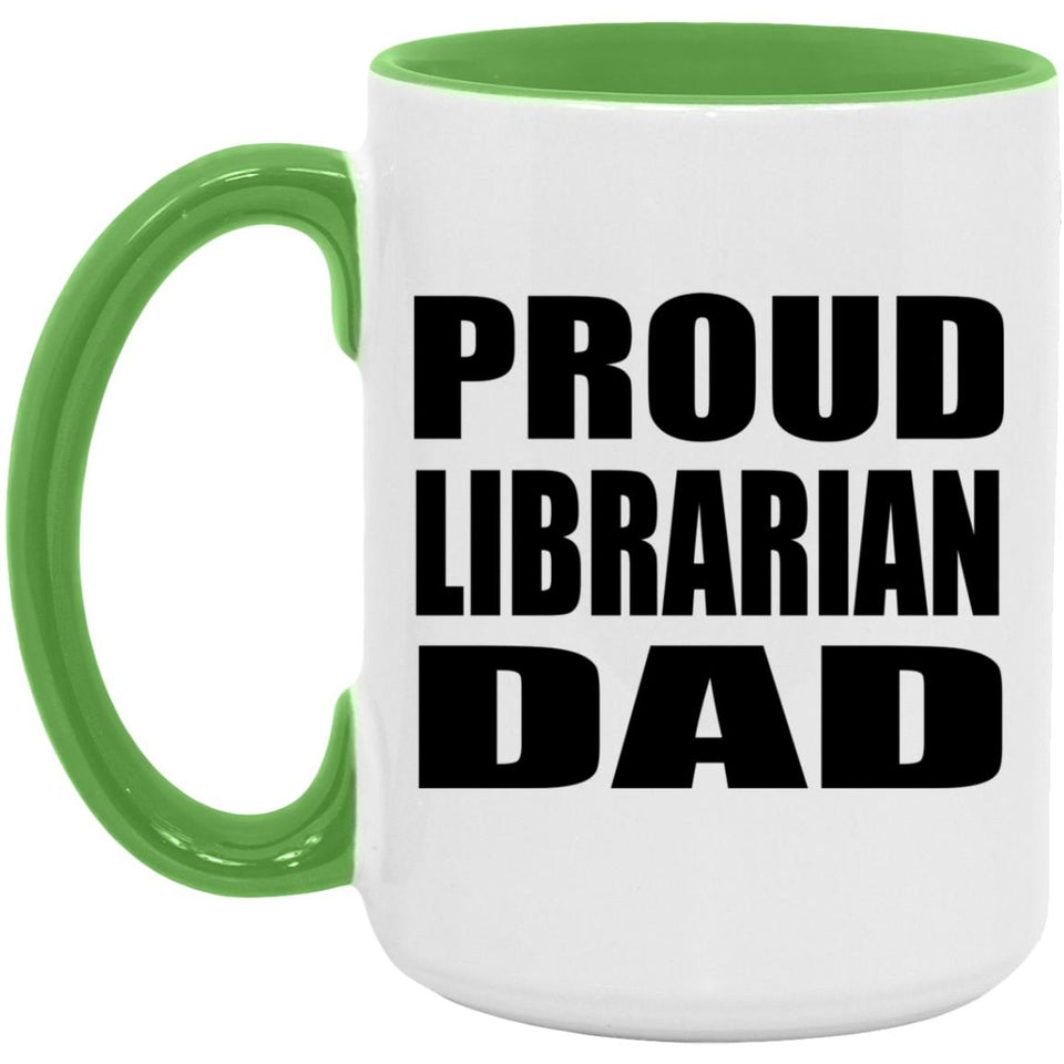 Proud Librarian Dad - 15oz Accent Mug Green