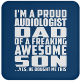 Proud Audiologist Dad Of Awesome Son - Drink Coaster