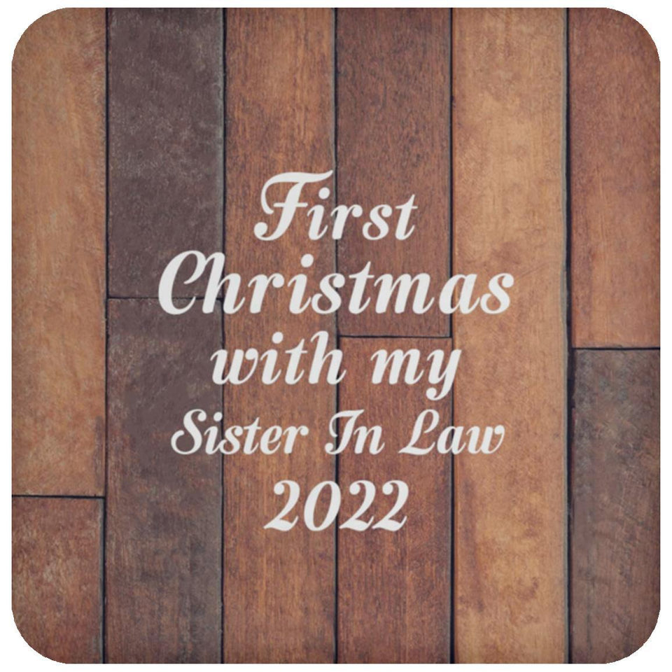 First Christmas With My Sister In Law 2022 - Drink Coaster E