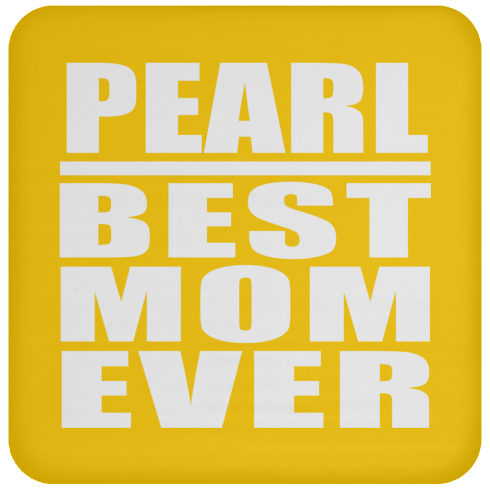 Pearl Best Mom Ever - Drink Coaster
