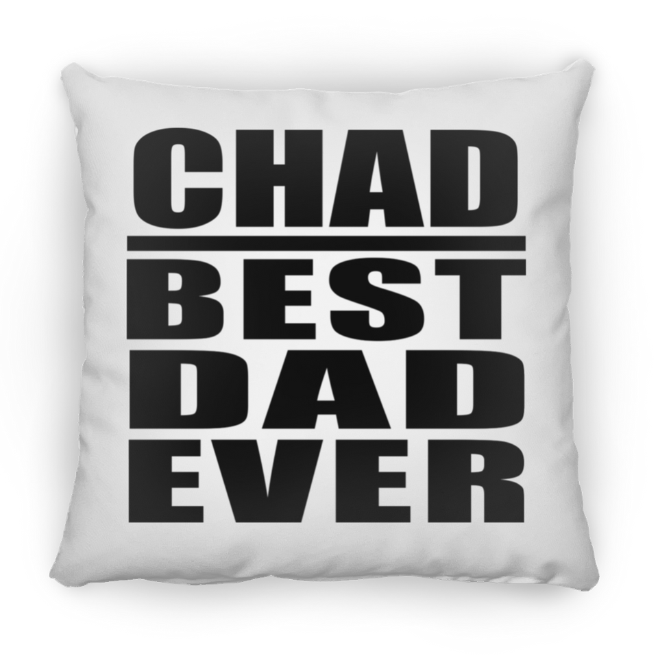 Chad Best Dad Ever - Throw Pillow