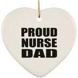 Proud Nurse Dad - Heart Ornament