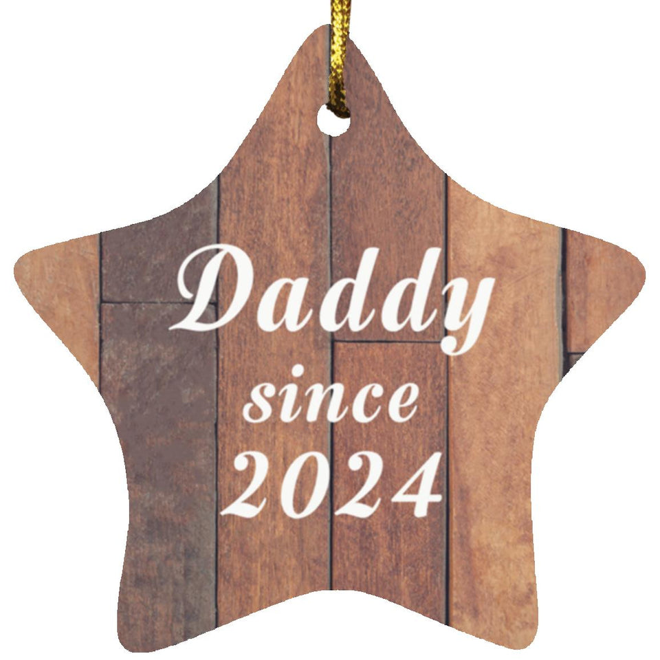 Daddy Since 2024 - Star Ornament E
