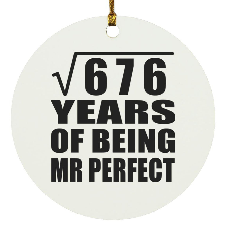 26th Anniversary Square Root of 676 Years of Mr Perfect - Circle Ornament
