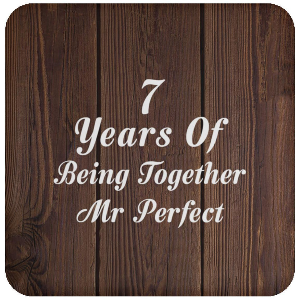 7th Anniversary 7 Years Of Being Mr Perfect - Drink Coaster D