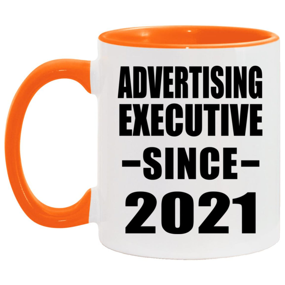 Advertising Executive Since 2021 - 11oz Accent Mug Orange