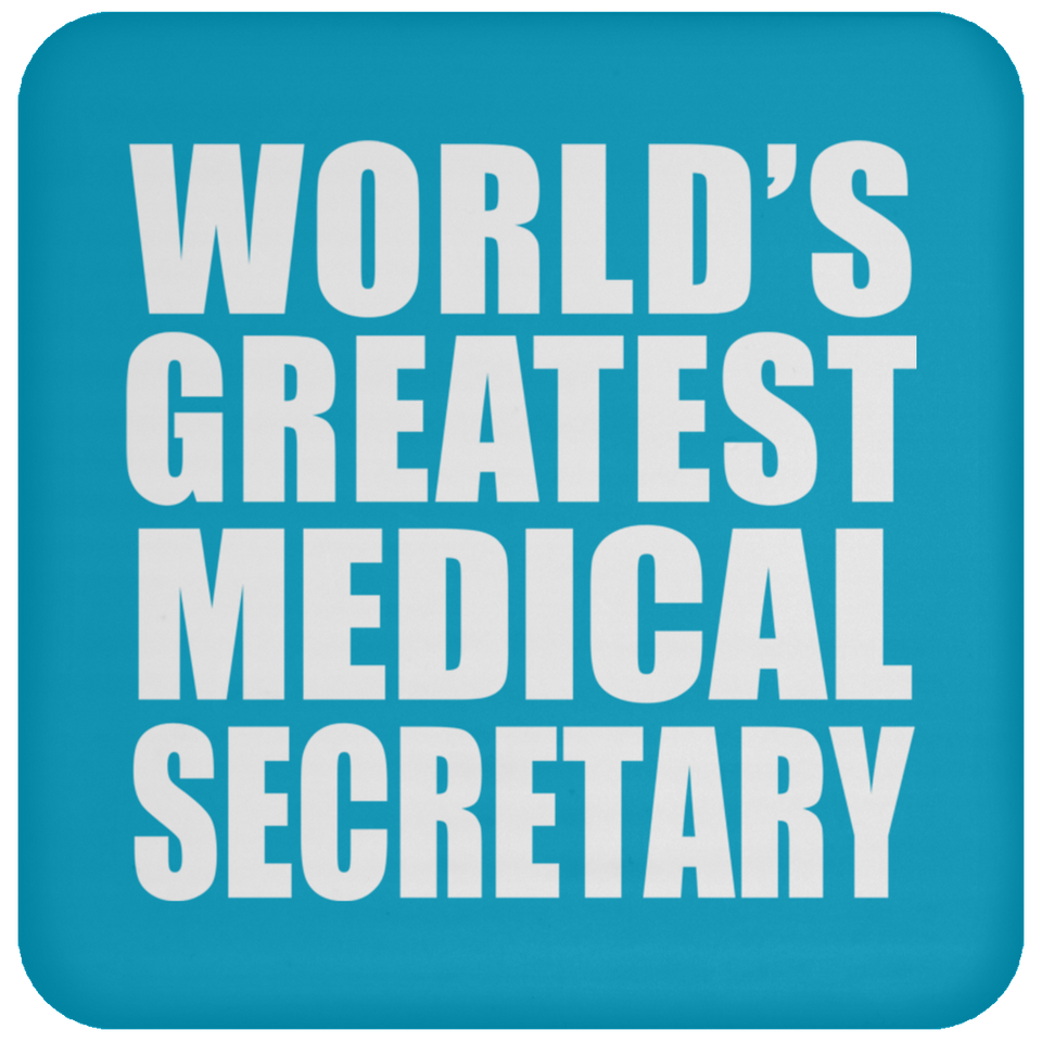 World's Greatest Medical Secretary - Drink Coaster