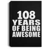 108th Birthday 108 Years Of Being Awesome - Canvas Portrait
