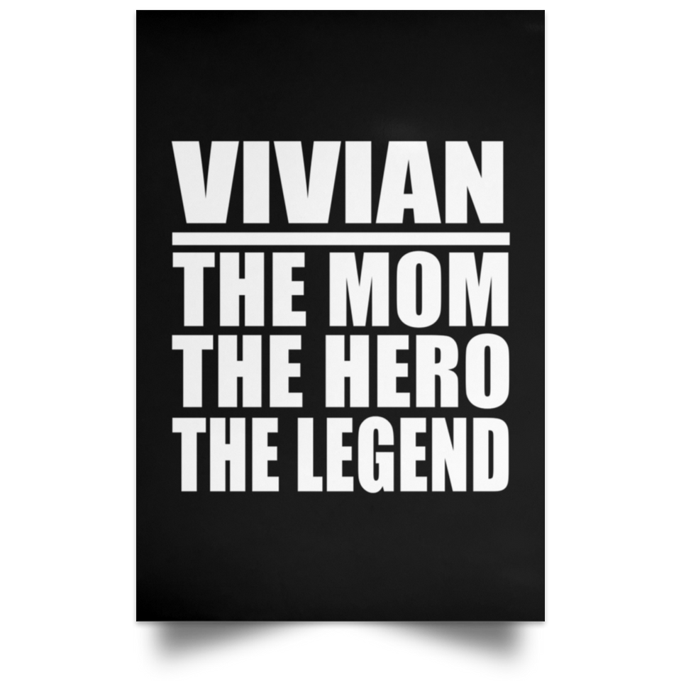 Vivian The Mom The Hero The Legend - Poster Portrait