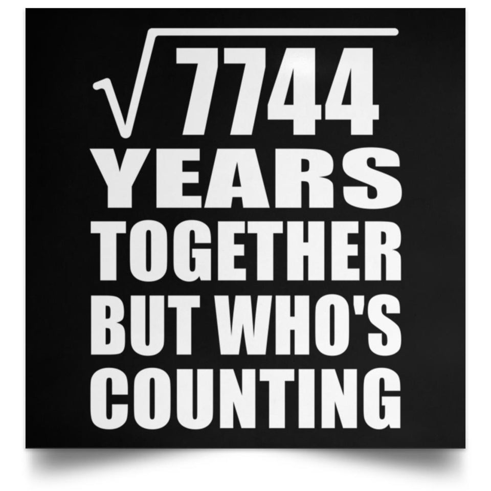 88th Anniversary Square Root of 7744 Years Who's Counting - Poster Square