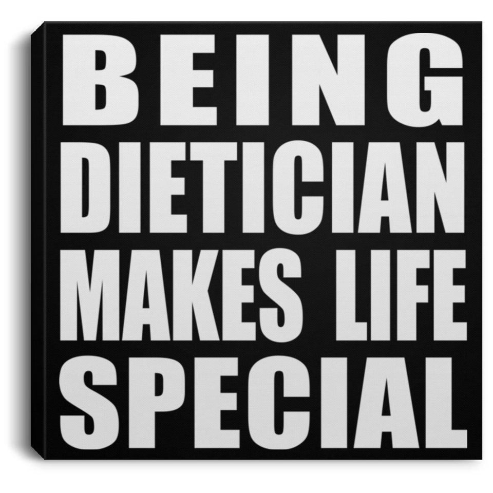 Being Dietician Makes Life Special - Canvas Square