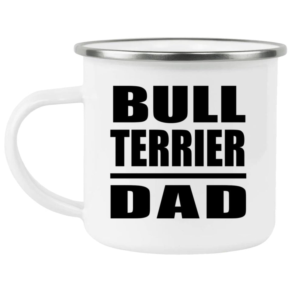 Bull Terrier Dad - 12oz Camping Mug