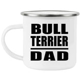 Bull Terrier Dad - 12oz Camping Mug