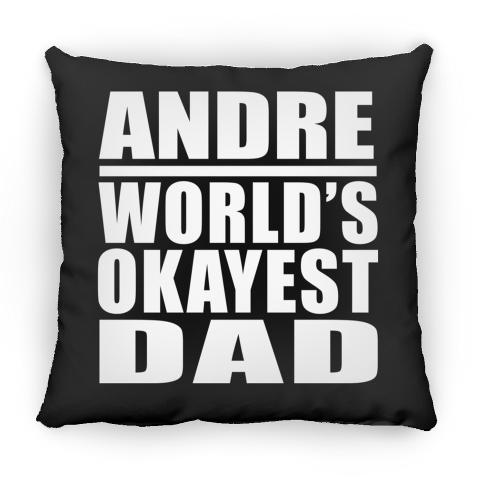 Andre World's Okayest Dad - Throw Pillow Black