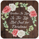Brother In Law Is For Life, Not Just For Christmas - Drink Coaster A