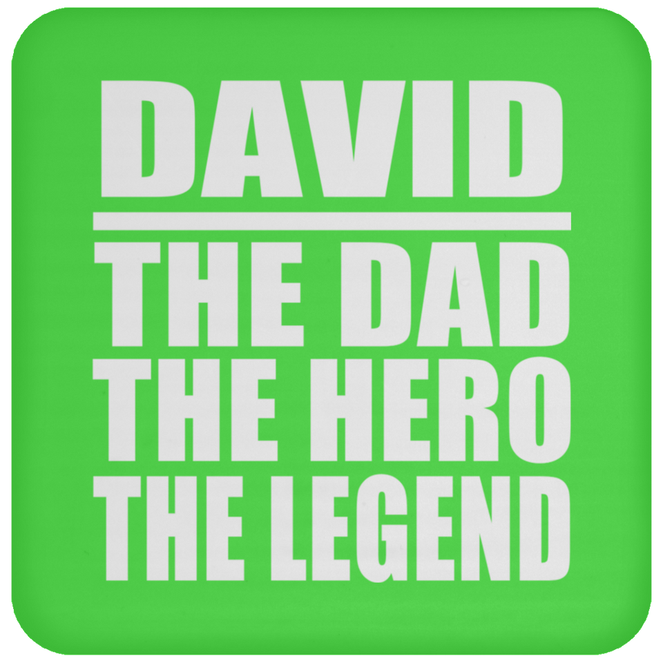 David The Dad The Hero The Legend - Drink Coaster