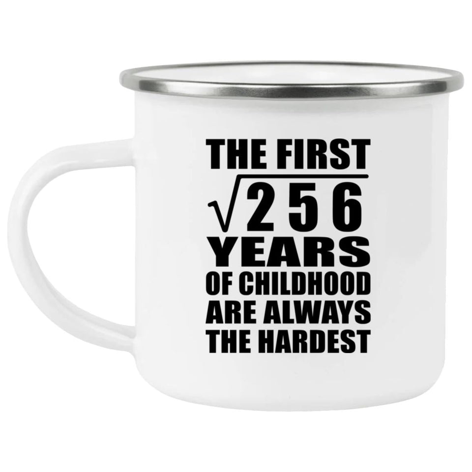 16th Birthday Square Root of 256 Years of Childhood - 12oz Camping Mug