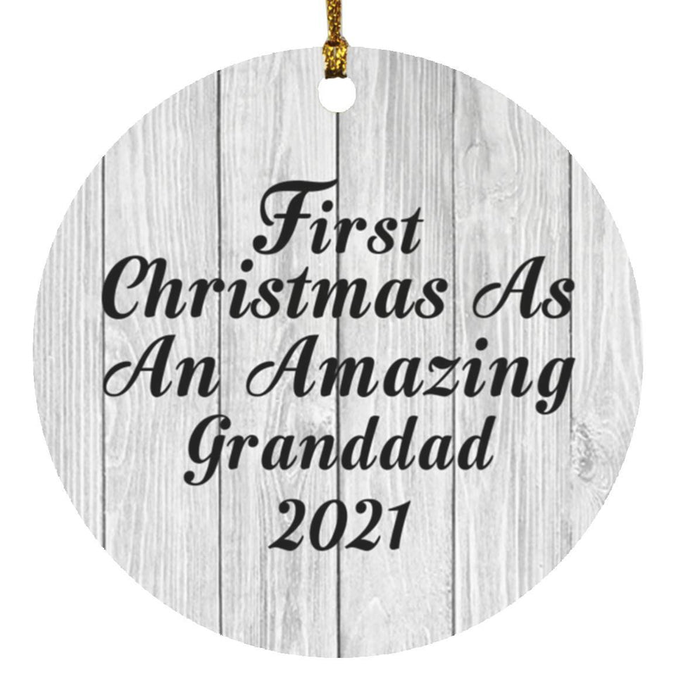 First Christmas As An Amazing Granddad 2021 - Circle Ornament F