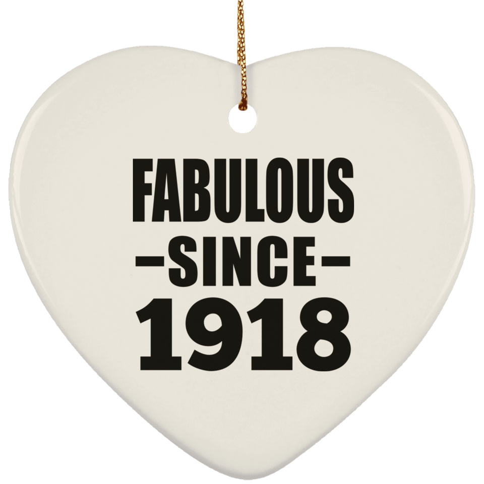 106th Birthday Fabulous Since 1918 - Heart Ornament