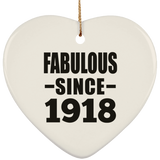 106th Birthday Fabulous Since 1918 - Heart Ornament