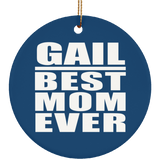 Gail Best Mom Ever - Circle Ornament