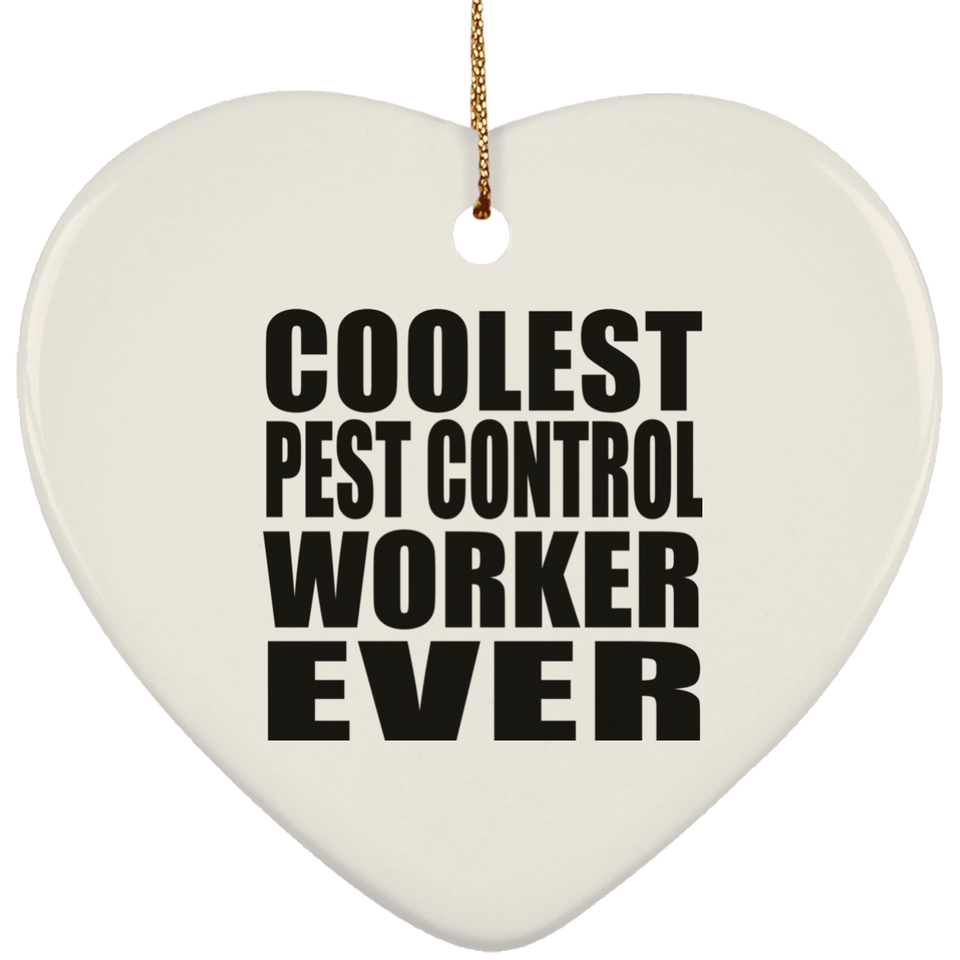 Coolest Pest Control Worker Ever - Heart Ornament