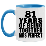 81st Anniversary 81 Years Of Being Mrs Perfect - 11oz Accent Mug Blue