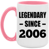 18th Birthday Legendary Since 2006 - 15oz Accent Mug Pink