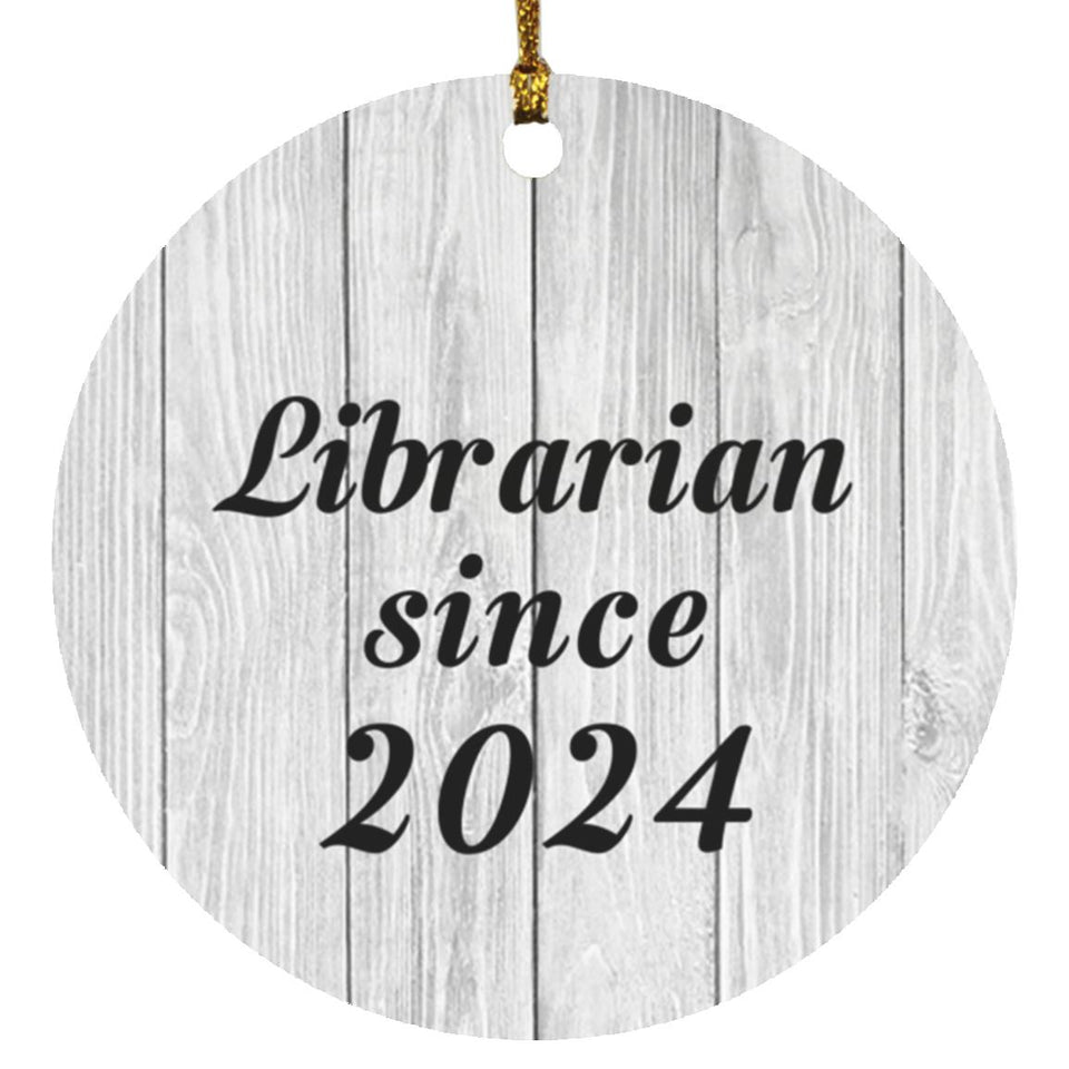Librarian Since 2024 - Circle Ornament F