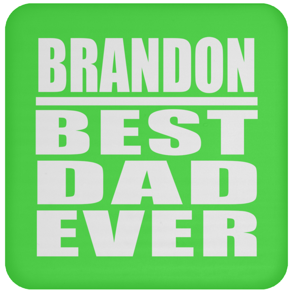Brandon Best Dad Ever - Drink Coaster