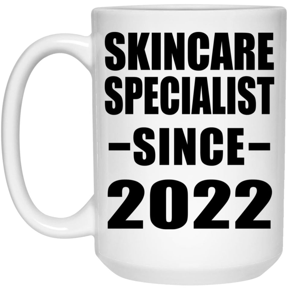 Skincare Specialist Since 2022 - 15oz Coffee Mug