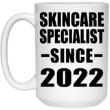 Skincare Specialist Since 2022 - 15oz Coffee Mug