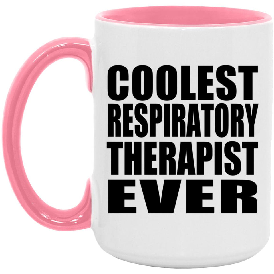 Coolest Respiratory Therapist Ever - 15oz Accent Mug Pink