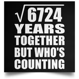 82nd Anniversary Square Root of 6724 Years Who's Counting - Poster Square