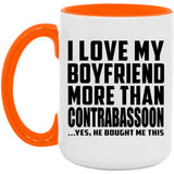 I Love My Boyfriend More Than Contrabassoon - 15oz Accent Mug Orange
