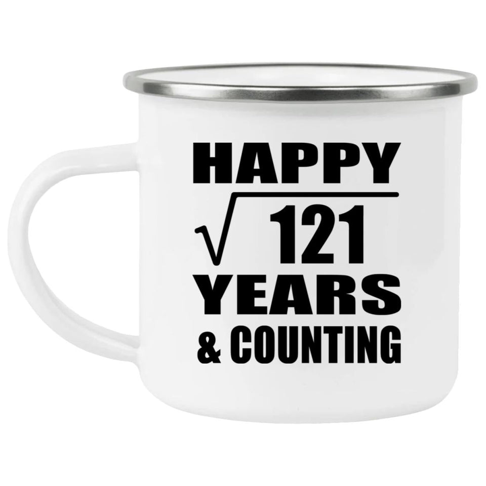 Happy 11th Anniversary Square Root of 121 Years & Counting - 12oz Camping Mug